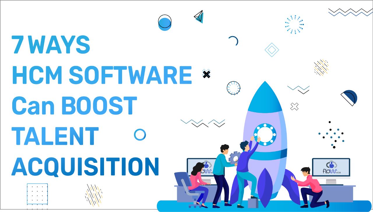 7 Ways HCM Software Boost Talent Acquisition